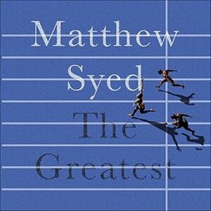 the greatest by matthew syed