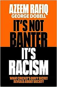 It's not banter, It's Racism Azeem Rafiq