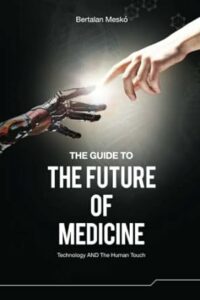Dr Bertalan Mesko 'The Future of Medicine' book cover