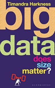 Big Data Does size matter by Timandra Harkness keynote speaker and comedy speaker